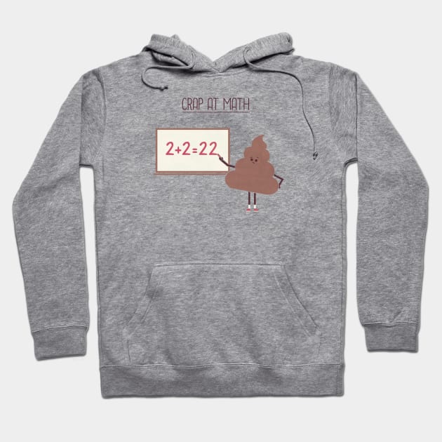 Crap At Math Hoodie by HandsOffMyDinosaur